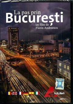 La pas prin Bucuresti / Around Bucharest on Foot