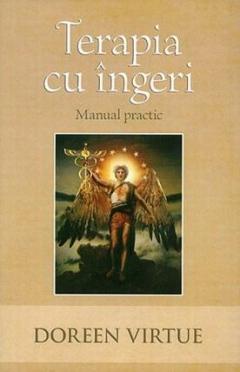 Terapia cu îngeri – Manual practic