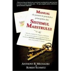 Manual de punere in practica a principiilor din Sistemul Maestrului Anthony Michalski