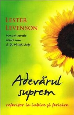 Adevarul suprem referitor la iubire si fericire