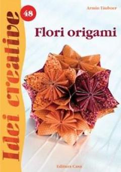Idei creative 48: Flori origami
