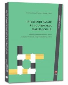 Interventii bazate pe colaborarea familie-scoala Gretchen Gimpel Peacock, Brent R. Collett
