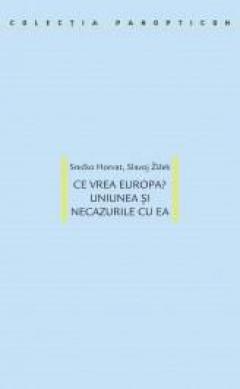 Ce vrea Europa? Uniunea si necazurile cu ea