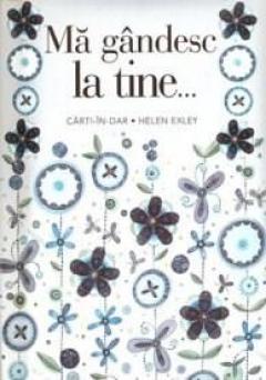 Ma gandesc la tine Helen Exley