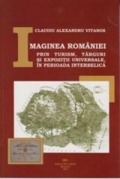 Imaginea Romaniei prin turism, targuri si expozitii universale in perioada interbelica
