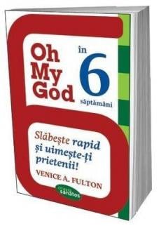 Oh My God in 6 saptamani Venice A. Fulton
