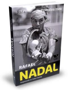 Rafa, povestea mea John Carlin, Rafael Nadal