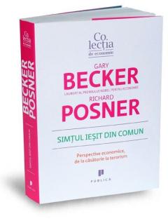 Simtul iesit din comun Gary S. Becker, Richard A. Posner