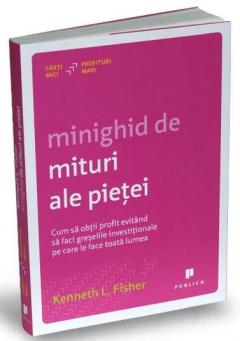Minighid de mituri ale pietei Kenneth L. Fisher