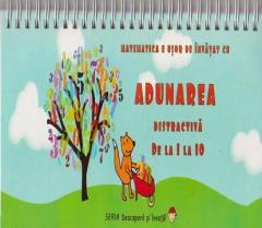 Matematica usor de invatat. Adunarea distractiva de la 1 la 10