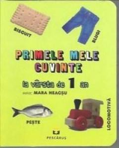 Primele mele cuvinte la varsta de 1 an