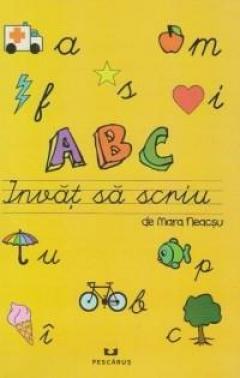A,B,C, - Invat sa scriu Mara Neacsu