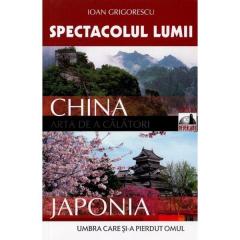 Ioan Grigorescu / Spectacolul lumii - China