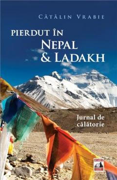 Pierdut in Nepal si Ladakh