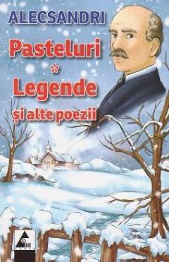Pasteluri, legende si alte poezii