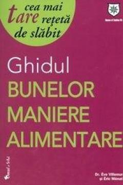 Ghidul bunelor maniere alimentare Eve Villemur, Eric Menat