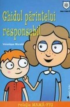 Ghidul parintelui responsabil. Relatia mama-fiu