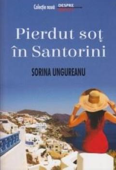 Pierdut sot in Santorini Sorina Ungureanu
