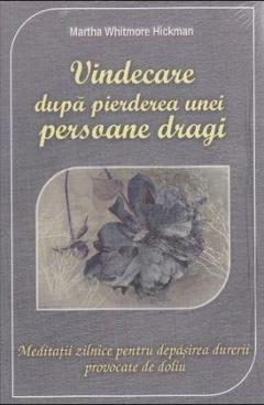 Vindecare dupa pierderea unei persoane dragi