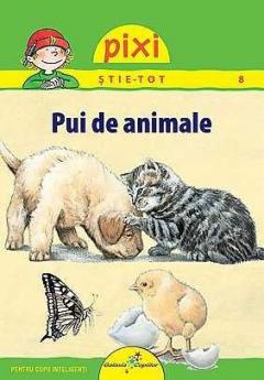  Pixi stie tot - Pui de animale Hanna Sorensen