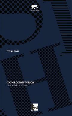 Sociologia istorica a lui Henri H. Stahl