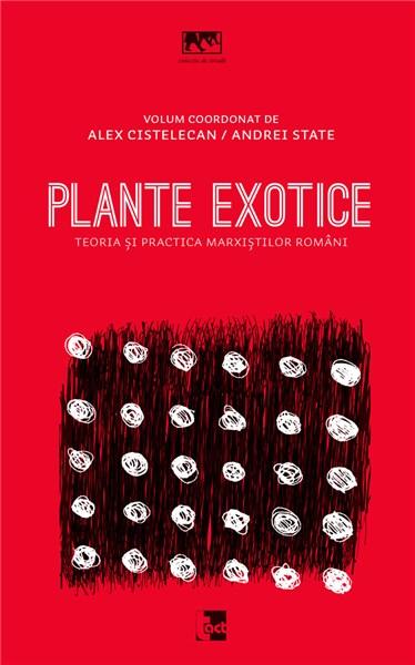 Plante exotice - Teoria si practica marxistilor romani