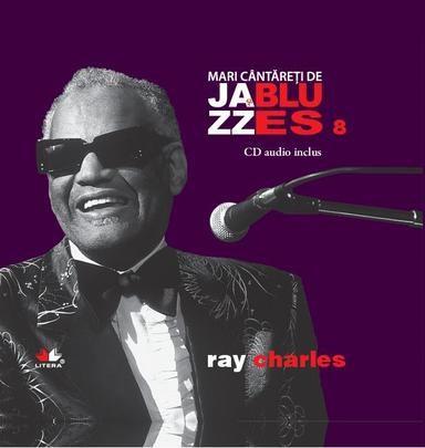 Jazz si Blues. Ray Charles Vol. 8