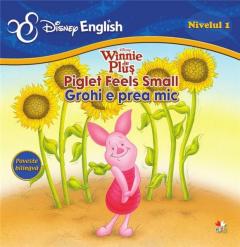 Winnie de Plus - Piglet Feels Small / Grohi e prea mic Nivel 1 Varsta 3+