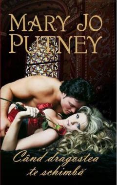 Cand dragostea te schimba Mary Jo Putney