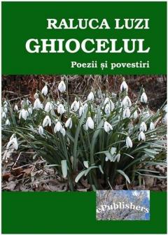Ghiocelul. Poezii si povestiri