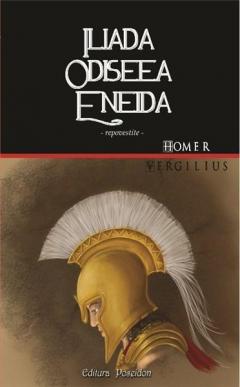 Iliada. Odiseea. Eneida