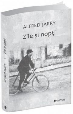 Zile si nopti Alfred Jarry