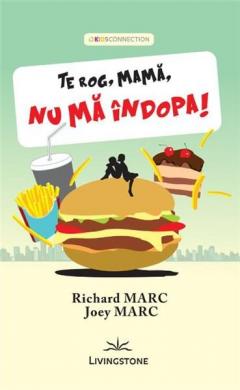 Te rog, mama, nu ma indopa! Joey Marc, Richard Marc