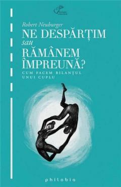 Ne despartim sau ramanem impreuna Robert Neuburger