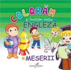 Meserii - Coloram si invatam limba engleza Vol. 4 