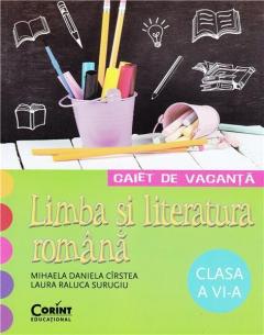 Caiet de vacanta Limba si Literatura Romana (Clasa a VI-a)