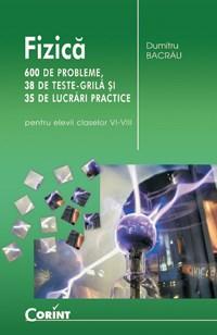 Fizica - 600 probleme Cls. VI - VIII