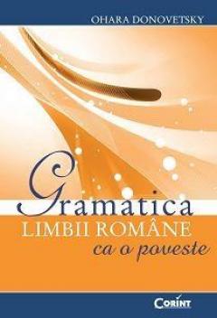 Gramatica limbii romane ca o poveste Ohara Donovetsky