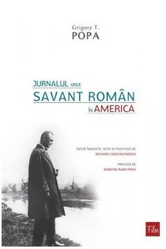 Jurnalul unui savant roman in America Grigore T. Popa