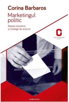 Marketingul politic. Repere teoretice si strategii de actiune