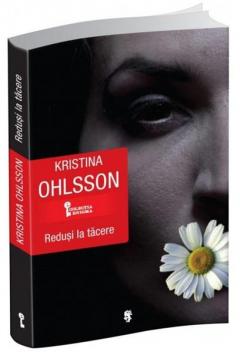 Redusi la tacere Kristina Ohlsson
