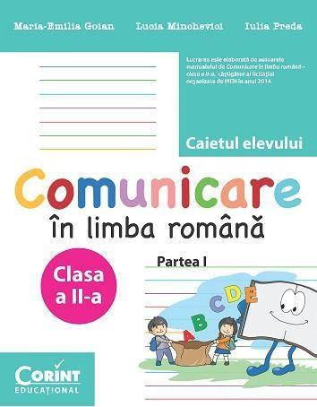 Comunicare in limba romana - Caietul elevului Cls. a II-a P. 1