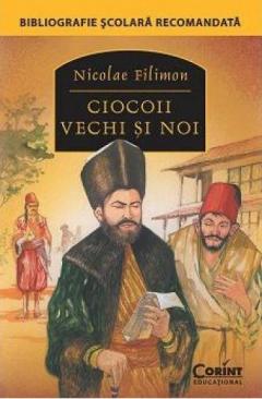 Ciocoii vechi si noi Nicolae Filimon
