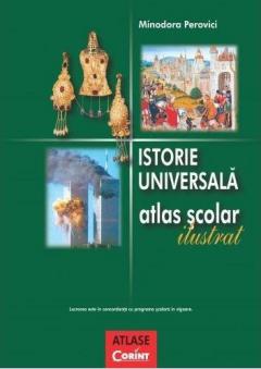 Istorie universala. Atlas scolar ilustrat