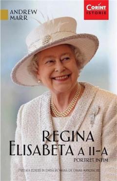 Regina Elisabeta a II-a. Portret intim Andrew Marr