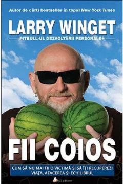Fii coios Larry Winget