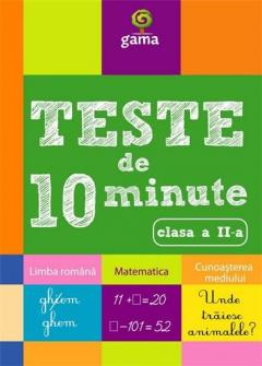 Teste de 10 minute clasa a II-a