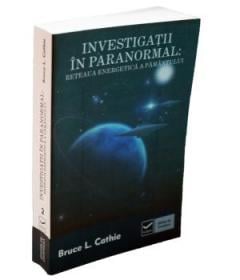 Investigatii in paranormal - Reteaua energetica a Pamantului Bruce L.Cathie