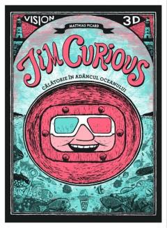 Jim Curious - Calatorie in adancul oceanului Matthias Picard