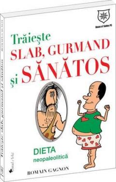 Traieste slab, gurmand si sanatos Romain Gagnon